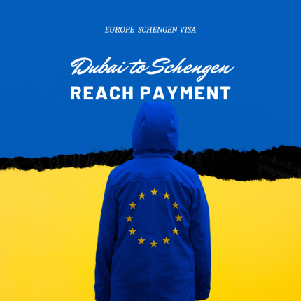 Schengen Visa Reach & Non Reach Payment
